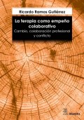 La terapia como empeo colaborativo. Cambio, colaboracin profesional y conflicto