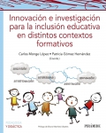 Innovación e investigación para la inclusión educativa en distintos contextos formativos