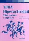 TDHA: Hiperactividad. Niños movidos e inquietos