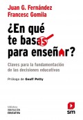 �En qu� te basas para ense�ar? Claves para la fundamentaci�n de las decisiones educativas
