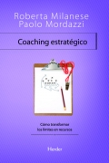 Coaching estratégico. Cómo transformar los límites en recursos.