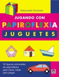 Jugando con Papiroflexia Juguetes. 15 figuras coloreadas de papiroflexia para niños.