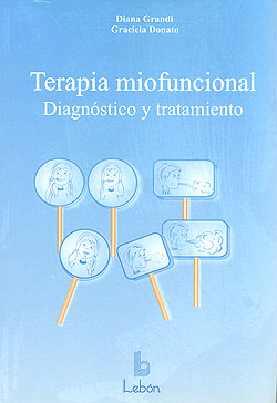 TERAPIA MIOFUNCIONAL : DIAGNOSTICO Y TRATAMIENTO