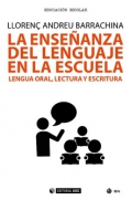 La enseñanza del lenguaje en la escuela. Lenguaje oral, lectura y escritura