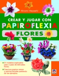 Crear y jugar con papiroflexia. Flores.