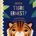 On s el tigre Ernest? Un llibre amb solapes i un pop-up espectacular!