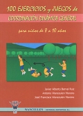 100 ejercicios y juegos de coordinaci�n din�mica general para ni�os de 8 a 10 a�os.