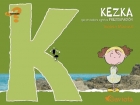 Kezka (que en euskera significa Preocupacin). El abecedario de los sentimientos.