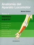 Anatoma del Aparato Locomotor. Tomo 2. Miembro superior Osteologa, artrologa, miologa, aparato fibroso, neurologa, angiologa, morfotopografa