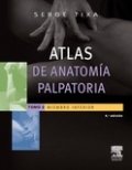 Atlas de Anatomía Palpatoria. Tomo 2. Miembro inferior. Investigación manual de superficie.