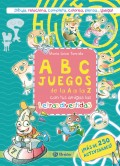Abcjuegos de la a a la z con tus amigas las letras divertidas ms de 250 actividades!