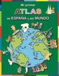 Mi primer atlas de Espaa y el Mundo