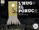 L'hug el poruc. (Inclou DVD) Adaptat a la Llengua de Signes Catalana.