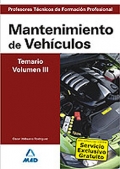 Mantenimiento de Vehículos. Temario. Volumen III. Cuerpo de Profesores Técnicos de Formación Profesional.