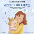 Necesito un abrazo. Un cuento para entender la tristeza y consejos para superarla. La neurona exploradora