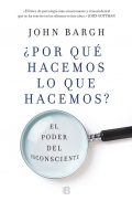 Por qu hacemos lo que hacemos? El poder del inconsciente