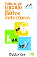 Rutinas de trabajo de los perros detectores. Super sniffertm
