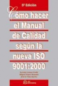 C�mo hacer el manual de calidad seg�n la nueva ISO 9001:2000