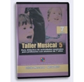 Taller musical 5. Gua didctica de actividades musicales para profesores con alumnos de 7 aos.