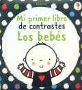 Mi primer libro de contrastes. Los beb�s.