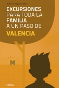 Excursiones para toda la familia a un paso de Valencia