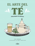 El arte del t. Cmo preparar ts deliciosos.