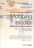 Mobbing escolar. Violencia y acoso psicolgico contra los nios.