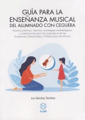 Guía para la enseñanza musical. Buenas prácticas, recursos, estrategias metodológicas y orientaciones para las asignaturas de las Enseñanzas Elementales y Profesionales de Música