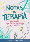 Notas de terapia. Psicologa basada en la evidencia TCC, DBT, ACT