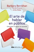 El arte de hablar en publico. Cmo ganar el respeto con serenidad