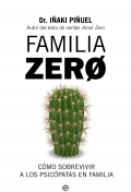 Familia Zero. Cómo sobrevivir a los psicópatas en familia
