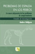 Problemas de espalda en los perros. La causa subyacente de los problemas de comportamiento