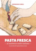 Pasta fresca al autntico estilo italiano. Los secretos de la pasta hecha en casa