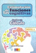 Estimulación de las funciones cognitivas. Cuaderno 2: Cálculo. Nivel 2.