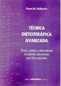 T�cnica Dietoter�pica Avanzada. Dise�o, an�lisis y reformulaci�n de sistemas alimentarios para fines especiales. (Pack - incluye Recetario)