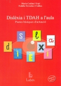 Dislexia i TDAH a l'aula. Pautes bsiques d'actuaci