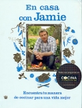 En casa con Jamie. Encuentra tu manera de cocinar para una vida mejor.