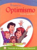 Familias con... Optimismo. Desarrollo de la inteligencia emocional.