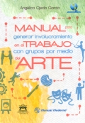 Manual para generar involucramiento en el trabajo con grupos por medio del arte (libro descargable)