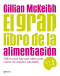 El gran libro de la alimentacin. Todo lo que hay que saber para comer de manera saludable.