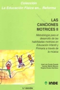 Las canciones motrices II. Metodología para el desarrollo de las habilidades motrices en Educación Infantil y Primaria a través de la música.
