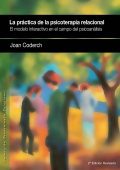 La práctica de la psicoterapia relacional. El modelo interactivo en el campo del psicoanálisis. 2ª edición