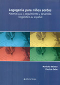 Logogenia para niños sordos. Material para el seguimiento y desarrollo lingüístico del español