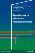 Transformar la educaci�n. Reflexiones compartidas