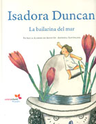 Isadora Duncan. La bailarina del mar