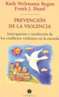 Prevención de la violencia. Anticipación y resolución de los conflictos violentos en la escuela.