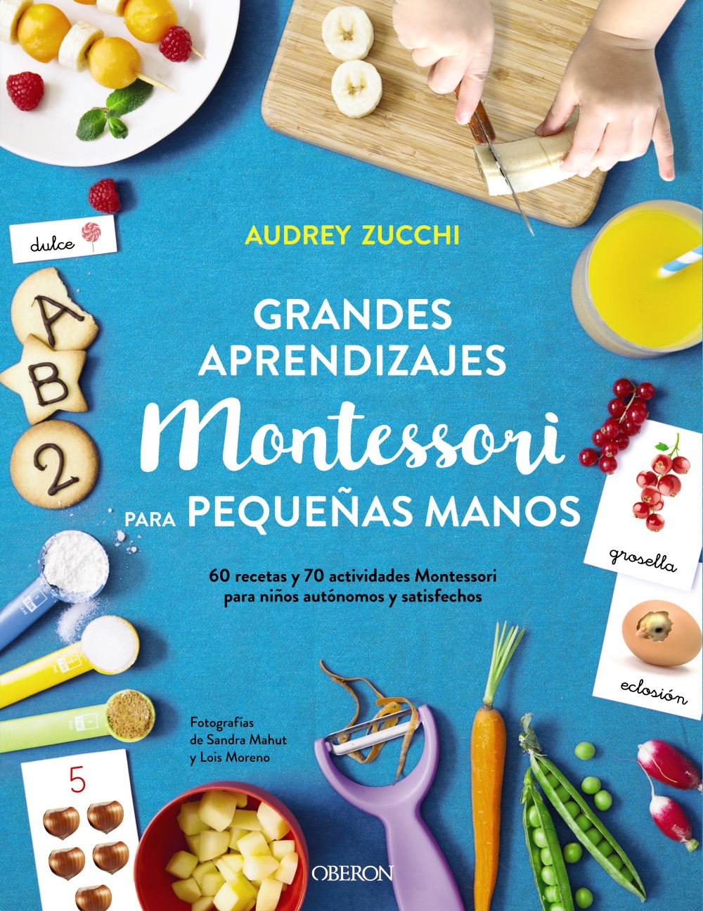 prometedor Pigmento Enriquecer Grandes aprendizajes Montessori para pequeñas manos. 60 recetas y 70 a
