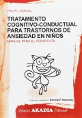 Tratamiento cognitivo-conductual para trastornos de ansiedad en nios ( Manual para el terapeuta + Cuaderno de actividades ).