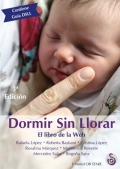 Dormir sin llorar. El libro de la Web. Prólogo de Carlos González. Contiene guía DSLL.