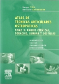Atlas de Tcnicas Articulares Osteopticas. Tomo 3. Raquis cervical, torcico, lumbar y costillas